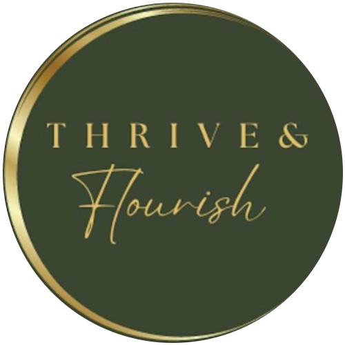 Thrive and Flourish